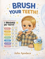 BRUSH YOUR TEETH! B0GCT13ZJF Book Cover