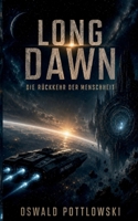 Long Dawn: Die Rückkehr der Menschheit (German Edition) 3696312274 Book Cover