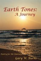 Earth Tones: A Journey - Poetry for the Journey 0984534229 Book Cover