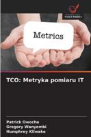 TCO: Metryka pomiaru IT (Polish Edition) 3841684599 Book Cover