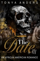 The Date 3: An African American Romance (Love Me, Love Me Not) B0F8PHCZ46 Book Cover