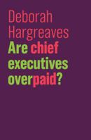 Are Chief Executives Overpaid? 150952780X Book Cover