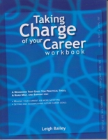 Taking Charge Of Your Career: A Workbook That Gives You Practical Tools, A Road Map, And Support 907725613X Book Cover