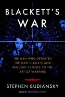 Blackett's War: The Men Who Defeated the Nazi U-Boats and Brought Science to the Art of Warfare 0307743632 Book Cover