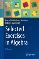 Selected Exercises in Algebra: Volume 2 3031126505 Book Cover