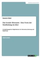 Das Soziale Ehrenamt - Eine Form Der Sinnfindung Im Alter 3640638867 Book Cover