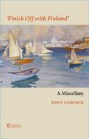 Finish Off with Finland: A Miscellany 1909585440 Book Cover
