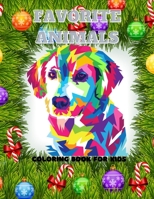 FAVORITE ANIMALS - COLORING BOOK FOR KIDS B08NDZ2QT4 Book Cover