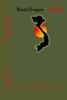 Black Dragon Red Sun: The Vietnam War 1484026160 Book Cover