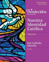 Bendecidos: Nuestra Identidad Catolica Level 4 1524987115 Book Cover
