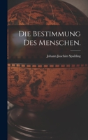 Die Bestimmung Des Menschen. 1015725031 Book Cover