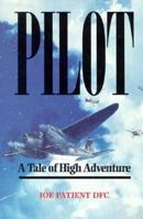 Pilot: A Tale of High Adventure 0850525446 Book Cover
