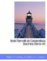 Nonii Marcelli de Conpendiosa Doctrina Libros XX 1010312006 Book Cover