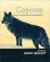 Coyotes: Biology, Behavior and Management 1930665423 Book Cover