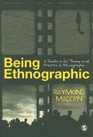 Being Ethnographic: A Guide to the Theory and Practice of Ethnography 1412946972 Book Cover