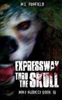 Expressway Thru The Skull 1723418862 Book Cover