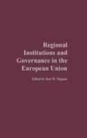 Regional Institutions and Governance in the European Union 0275976173 Book Cover