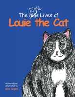 The Eight Lives of Louie the Cat 1964864526 Book Cover