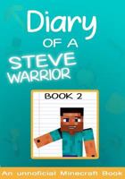 Diary of a Minecraft Steve the Warrior Book 2: (books for kids) (Minecraft Steve the Warrior Collection) (Volume 2) 1974216632 Book Cover