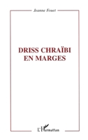 Driss Chraïbi En Marges (Critiques Littéraires) (French Edition) 2738481965 Book Cover