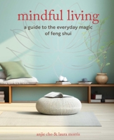 Mindful Living: A guide to the everyday magic and energy of feng shui 1800653468 Book Cover