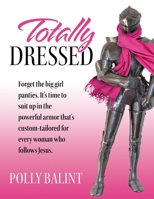 Totally Dressed B0CCZJSR53 Book Cover