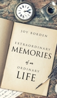 Extraordinary Memories of an Ordinary Life 1630508020 Book Cover