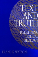 Text and Truth: Redefining Biblical Theology 0802838464 Book Cover