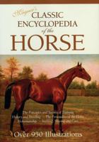 Magner's Classic Encyclopedia Of The Horse: A complete Pictorial Encyclopedia of Practical Reference for Horse Owners 0517321688 Book Cover