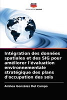 Intégration des données spatiales et des SIG pour améliorer l'évaluation environnementale stratégique des plans d'occupation des sols 6203178071 Book Cover