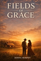 Fields of Grace B0GZ7HTPKT Book Cover