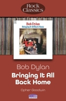 Bob Dylan - Bringing It All Back Home: Rock Classics 1789523141 Book Cover