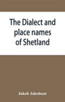 The Dialect and Place Names of Shetland 9353866294 Book Cover