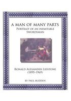 A Man of Many Parts : Portrait of an Inimitable Swordsman - Ronald Alexander Lidstone 4907009240 Book Cover