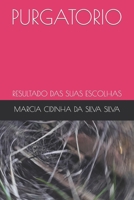 PURGATORIO: RESULTADO DAS SUAS ESCOLHAS B0B2HK882G Book Cover