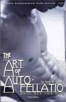 The Art of Auto-fellatio: Oral Sex for One 1879967111 Book Cover