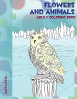 Adult Coloring Book Flowers and Animals Easy Level B08RT4SGHF Book Cover