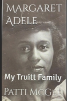 Margaret Adele: My Truitt Family B0D9VKHY6B Book Cover