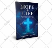 Hope & Life: A 100-Day Recovery Devotional Through the Gospel of John B0FMK5FYF4 Book Cover