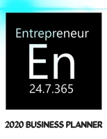Entrepreneur En 24.7.365 2020 Business Planner: 2020 Business productivity planner specially designed for women entrepreneurs and business owners. ... for businesswomen. 8.5 x 11 inches, 234 pages 1672125820 Book Cover