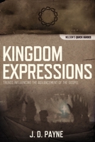 Kingdom Expressions: Trends Influencing the Advancement of the Gospel 1418545961 Book Cover