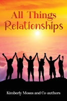 All Things Relationships 1952312728 Book Cover