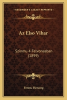 Az Első Vihar: Színmű 4 Felvonásban 1160804001 Book Cover