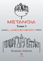 Metanoïa: Tome I - L'ascension B08YD7MJPM Book Cover