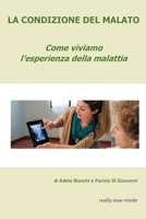 La condizione del malato: Come viviamo l'esperienza della malattia B08H59TJF4 Book Cover