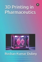 3D Printing in Pharmaceutics B0FJ1MVG51 Book Cover