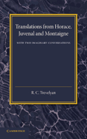 Translations from Horace, Juvenal and Montaigne: With Two Imaginary Conversations 1107437717 Book Cover