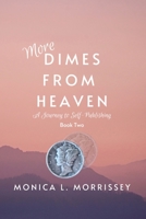 More Dimes From Heaven: A Journey to Self-Publishing B0B5KM7G8P Book Cover