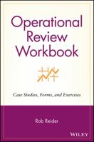 Operational Review Workbook: Case Studies, Forms, and Exercises 0471228117 Book Cover