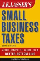J.K. Lasser's Small Business Taxes 2014: Your Complete Guide to a Better Bottom Line 0471454729 Book Cover